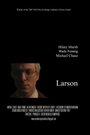 «Larson» кадры фильма в хорошем качестве