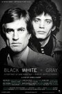 Фильм «Black White + Gray: A Portrait of Sam Wagstaff and Robert Mapplethorpe» смотреть онлайн фильм в хорошем качестве 1080p