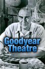 Сериал «Театр 'Goodyear'» скачать бесплатно в хорошем качестве без регистрации и смс 1080p