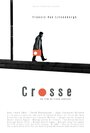 Фильм «Crosse» смотреть онлайн фильм в хорошем качестве 1080p