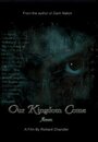 Фильм «Our Kingdom Come» смотреть онлайн фильм в хорошем качестве 720p