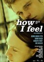 «How I Feel» трейлер фильма в хорошем качестве 1080p