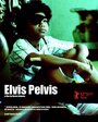 «Elvis Pelvis» трейлер фильма в хорошем качестве 1080p