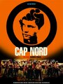 Фильм «Cap Nord» смотреть онлайн фильм в хорошем качестве 1080p