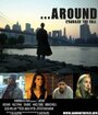 Фильм «...Around» смотреть онлайн фильм в хорошем качестве 1080p