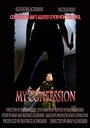 Фильм «My Confession» смотреть онлайн фильм в хорошем качестве 720p