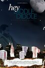 Фильм «Hey Diddle Diddle» скачать бесплатно в хорошем качестве без регистрации и смс 1080p