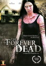 Фильм «Forever Dead» смотреть онлайн фильм в хорошем качестве 1080p