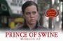 Фильм «Prince of Swine» смотреть онлайн фильм в хорошем качестве 1080p