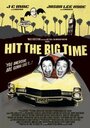 Фильм «Hit the Big Time» смотреть онлайн фильм в хорошем качестве 720p