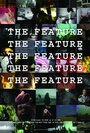 Фильм «The Feature» смотреть онлайн фильм в хорошем качестве 720p