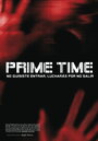 Фильм «Prime Time» смотреть онлайн фильм в хорошем качестве 720p