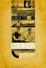 «Common» кадры фильма в хорошем качестве