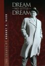 «Dream No Little Dream: The Life and Legacy of Robert S. Kerr» трейлер фильма в хорошем качестве 1080p