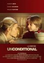 Фильм «Unconditional» смотреть онлайн фильм в хорошем качестве 1080p