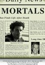 Фильм «Mortals» скачать бесплатно в хорошем качестве без регистрации и смс 1080p