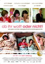 Фильм «Ob ihr wollt oder nicht!» смотреть онлайн фильм в хорошем качестве 720p