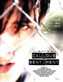 Фильм «Callous Sentiment» смотреть онлайн фильм в хорошем качестве 720p