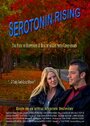 Фильм «Serotonin Rising» смотреть онлайн фильм в хорошем качестве 720p