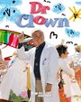 Фильм «Dr. Clown» смотреть онлайн фильм в хорошем качестве 720p