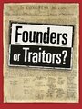 Founders or Traitors? (2007)