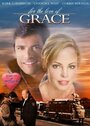 Фильм «For the Love of Grace» смотреть онлайн фильм в хорошем качестве 720p