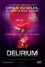 Фильм «Cirque du Soleil: Delirium» скачать бесплатно в хорошем качестве без регистрации и смс 1080p