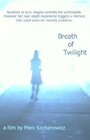 Фильм «Breath of Twilight» смотреть онлайн фильм в хорошем качестве 720p