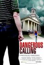 Фильм «Dangerous Calling» смотреть онлайн фильм в хорошем качестве 1080p