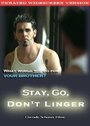 Stay, Go, Don't Linger (2007)