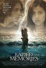 «Faded Memories» кадры фильма в хорошем качестве