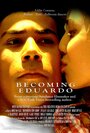 Фильм «Becoming Eduardo» смотреть онлайн фильм в хорошем качестве 720p