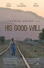 Фильм «His Good Will» смотреть онлайн фильм в хорошем качестве 720p