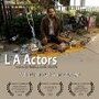 Фильм «L.A. Actors» смотреть онлайн фильм в хорошем качестве 720p