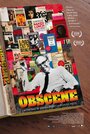 Фильм «Obscene» смотреть онлайн фильм в хорошем качестве 1080p