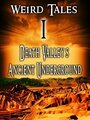 Weird Tales #1 Death Valley's Ancient Underground