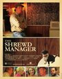 Фильм «The Shrewd Manager» смотреть онлайн фильм в хорошем качестве 1080p