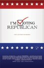 I'm Voting Republican