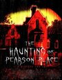 Фильм «The Haunting of Pearson Place» скачать бесплатно в хорошем качестве без регистрации и смс 1080p