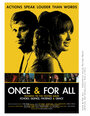 Фильм «Once & For All» смотреть онлайн фильм в хорошем качестве 1080p