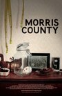 Фильм «Morris County» смотреть онлайн фильм в хорошем качестве 720p