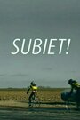 «Subiet!» кадры фильма в хорошем качестве