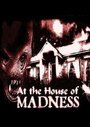 «At the House of Madness» трейлер фильма в хорошем качестве 1080p