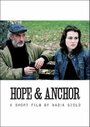 Фильм «Hope & Anchor» смотреть онлайн фильм в хорошем качестве 1080p