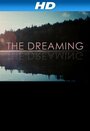 Фильм «The Dreaming» скачать бесплатно в хорошем качестве без регистрации и смс 1080p