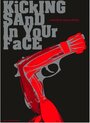 «Kicking Sand in Your Face» кадры фильма в хорошем качестве