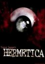 Фильм «Hermetica» скачать бесплатно в хорошем качестве без регистрации и смс 1080p