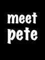 Фильм «Meet Pete» скачать бесплатно в хорошем качестве без регистрации и смс 1080p