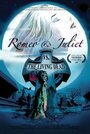 Фильм «Romeo & Juliet vs. The Living Dead» смотреть онлайн фильм в хорошем качестве 720p