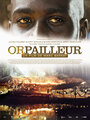 Фильм «Orpailleur» смотреть онлайн фильм в хорошем качестве 720p